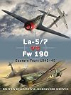 La-5/7 vs Fw 190: Eastern Front 1942–45 (Duel)