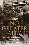 No Greater Ally: The Untold Story of Poland's Forces in World War II