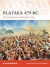 Plataea 479 BC: Greece's Greatest Victory