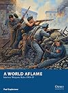 A World Aflame: Interwar Wargame Rules 1918–39 (Osprey Wargames)
