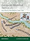 European Medieval Tactics (2): New Infantry, New Weapons 1260-1500 (Elite)