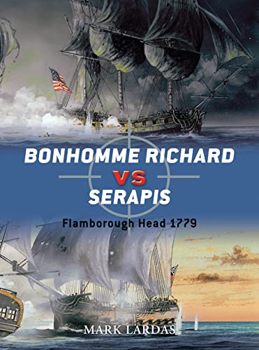 Bonhomme Richard vs Serapis: Flamborough Head 1779 (By: Mark Lardas,Giuseppe Rava) cover