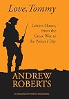Love, Tommy: Letters Home, from the Great War to the Present Day