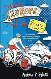 Crossing Europe On A Bike Called Reggie