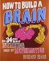 How to Build a Brain and 34 Other Really Interesting Uses of Maths
