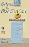 Behind the Blue Shutters