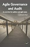 Agile Governance And Audit An Overview For Auditors And Agile Teams