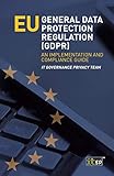 Eu General Data Protection Regulation Gdpr An Implementation And Compliance Guide