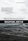 Mountain Justice: Homegrown Resistance to Mountaintop Removal, for the Future of Us All