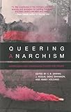 Queering Anarchism Addressing And Undressing Power And Desire