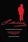 The Complete Works of Malatesta Vol. IV: "Towards Anarchy" : Malatesta in America, 1899–1900