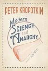 Modern Science and Anarchism