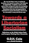 Towards A Libertarian Socialism: Reflections on the British Labour Party and European Working-Class Movements