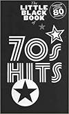 The Little Black Book of 70s Hits