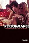 Performance: The Biography of a 60s Masterpiece