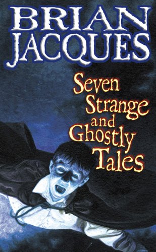 Cover of Seven Strange and Ghostly Tales