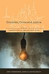 Emotions, Crime and Justice (Onati International Series in Law and Society)