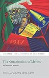 The Constitution of Mexico: A Contextual Analysis (Constitutional Systems of the World)