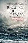 Judging Europe's judges : the legitimacy of the case law of the European Court of Justice