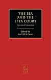 The EEA and the EFTA Court: Decentred Integration