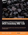 IT Inventory and Resource Management with OCS Inventory NG 1.02