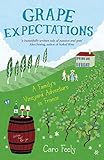 Grape Expectations A Familys Vineyard Adventure In France