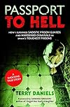 Passport to Hell: How I Survived Sadistic Prison Guards, Corrupt Officials, and Hardened Criminals in Some of Spain's Toughest Prisons