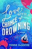 Love with a Chance of Drowning
