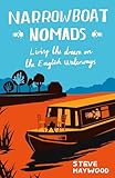 Narrowboat Nomads: Living the Dream on the English Waterways