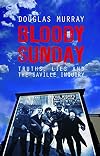 Bloody Sunday: Truths, Lies and the Saville Inquiry