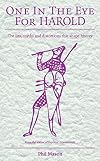 One In The Eye For Harold: Why everything you thought you knew about history is wrong