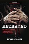 Betrayed : The English Catholic Church and the Sex Abuse Crisis