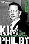Kim Philby: the unknown story of the KGB's master-spy