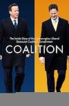 Coalition: The Inside Story of the Conservative-Liberal Democrat Coalition Government