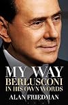 My Way: Berlusconi in His Own Words
