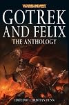Gotrek and Felix: The Anthology
