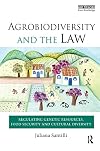 Agrobiodiversity and the Law: Regulating Genetic Resources, Food Security and Cultural Diversity
