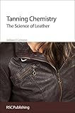 Tanning Chemistry The Science Of Leather