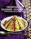 Vegetarian Tagines & Cous Cous: 60 delicious recipes for Moroccan one-pot cooking