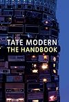 Tate Modern: The Handbook