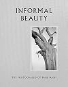 Informal Beauty: The Photographs of Paul Nash