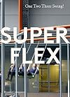 SUPERFLEX: One Two Three Swing !
