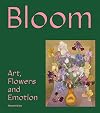 Bloom : Art, Flowers and Emotions