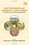 Rural Transformations and Development – China in Context: The Everyday Lives of Policies and People
