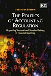 The Politics of Accounting Regulation: Organizing Transnational Standard Setting in Financial Reporting