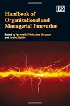 Handbook of organizational and managerial innovation