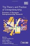 The Theory and Practice of Entrepreneurship: Frontiers in European Entrepreneurship Research