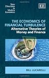 The Economics of Financial Turbulence: Alternative Theories of Money and Finance