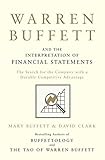 Warren Buffett And The Interpretation Of Financial Statements The Search For The Company With A Durable Competitive Advantage