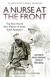 A Nurse at the Front: The Great War Diaries of Sister Edith Appleton